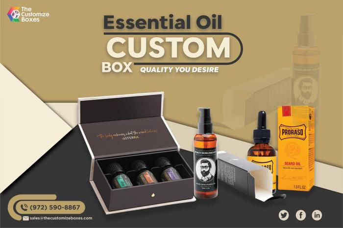 Contemporary Style of Custom Essential Oil Boxes Boosts Up The Business
